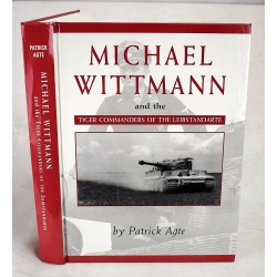 Michael Wittmann and the Tiger Commanders of the Leibstandarte